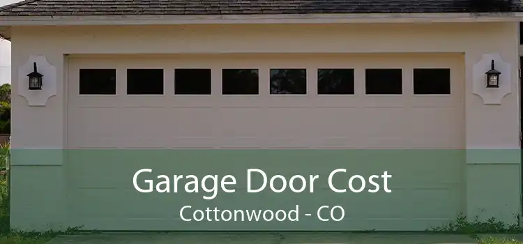 Garage Door Cost Cottonwood - CO