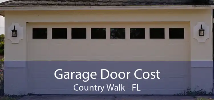 Garage Door Cost Country Walk - FL
