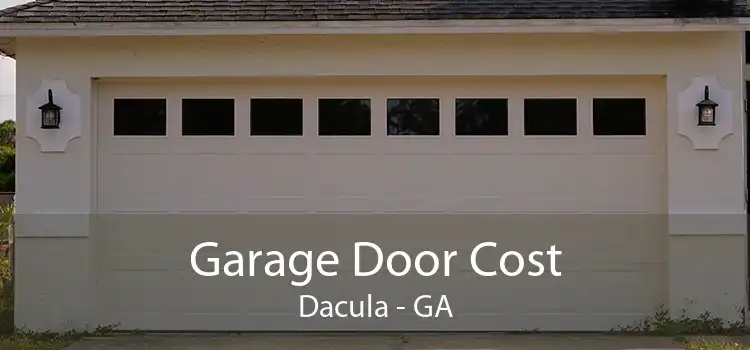 Garage Door Cost Dacula - GA