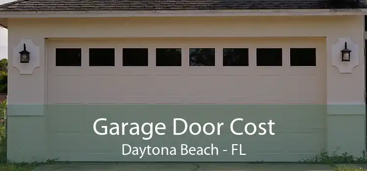 Garage Door Cost Daytona Beach - FL