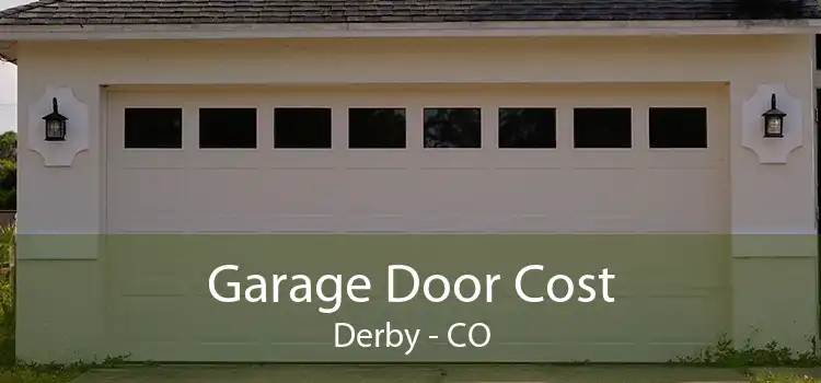 Garage Door Cost Derby - CO