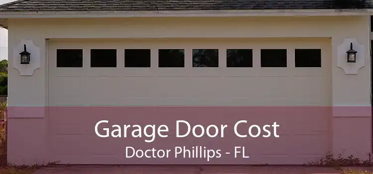 Garage Door Cost Doctor Phillips - FL