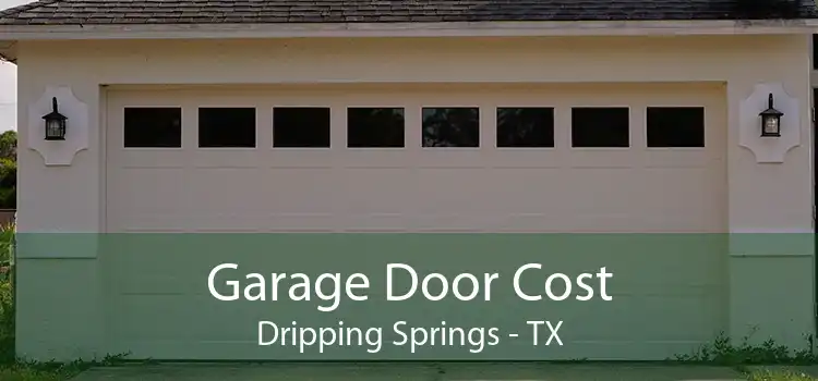Garage Door Cost Dripping Springs - TX