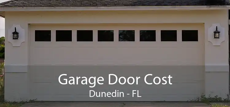 Garage Door Cost Dunedin - FL