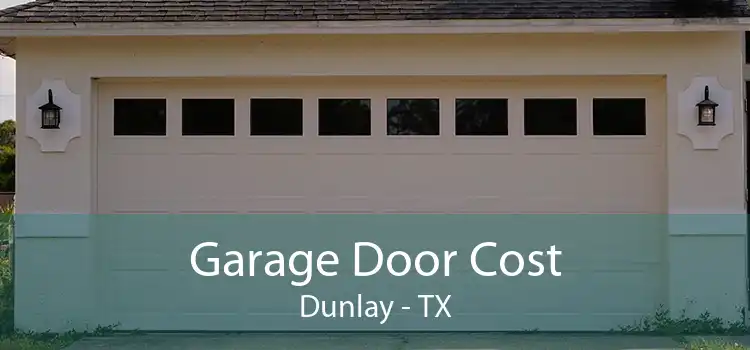 Garage Door Cost Dunlay - TX