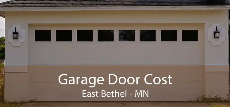 Garage Door Cost East Bethel - MN