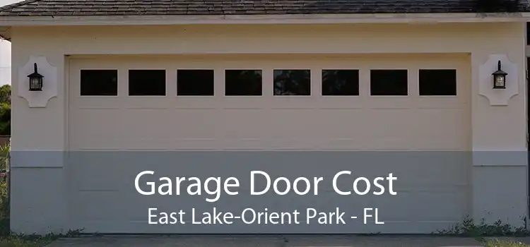 Garage Door Cost East Lake-Orient Park - FL