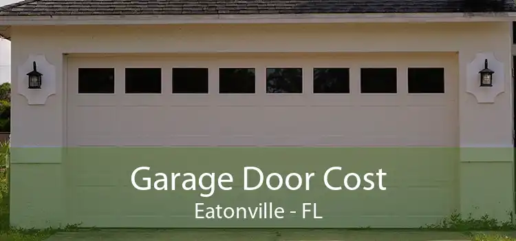 Garage Door Cost Eatonville - FL