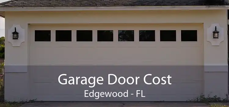 Garage Door Cost Edgewood - FL