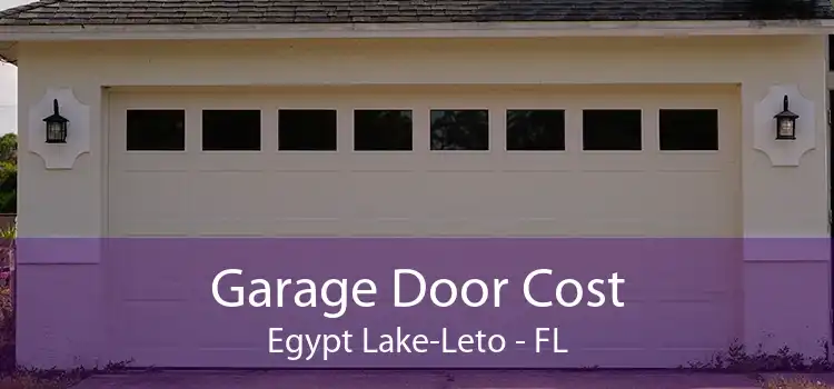 Garage Door Cost Egypt Lake-Leto - FL