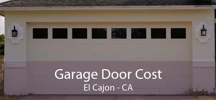 Garage Door Cost El Cajon - CA