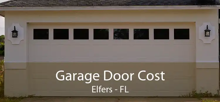 Garage Door Cost Elfers - FL