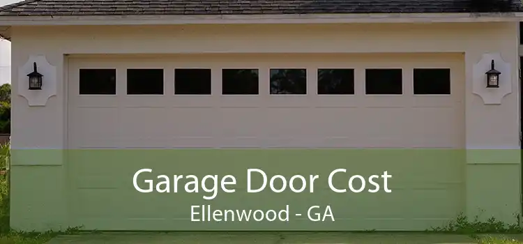Garage Door Cost Ellenwood - GA