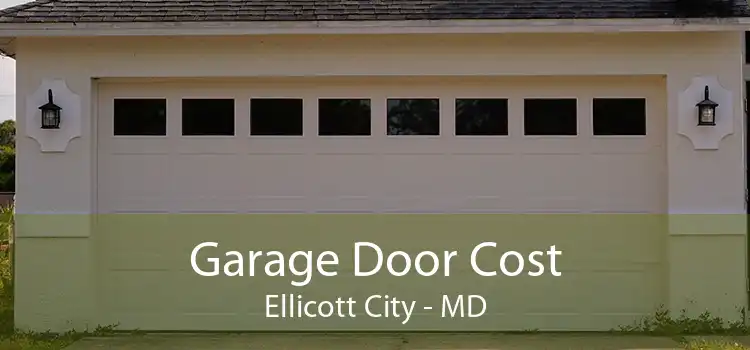 Garage Door Cost Ellicott City - MD