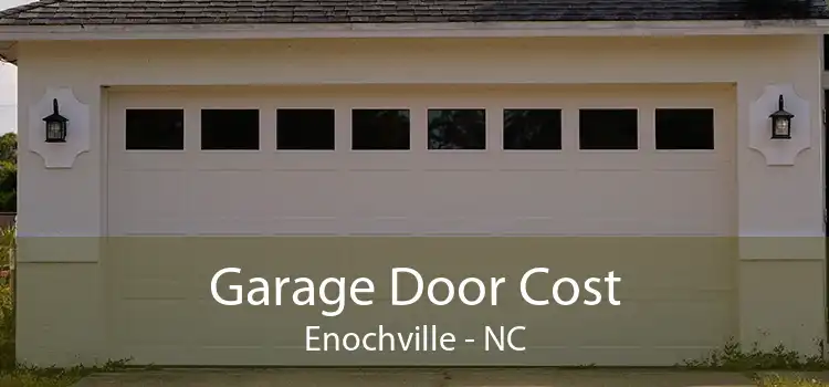 Garage Door Cost Enochville - NC