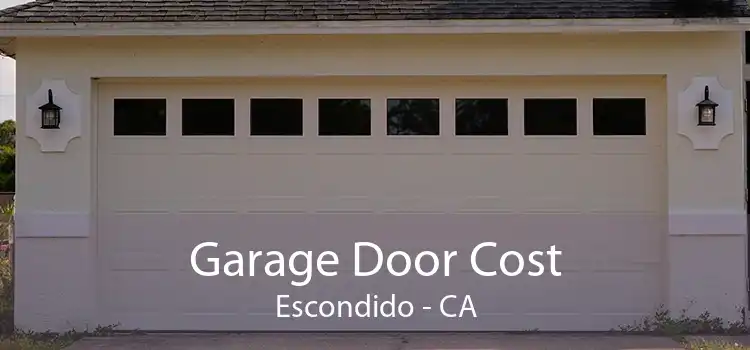 Garage Door Cost Escondido - CA