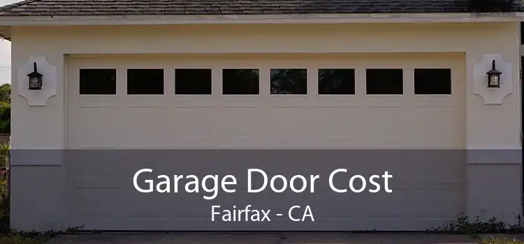 Garage Door Cost Fairfax - CA