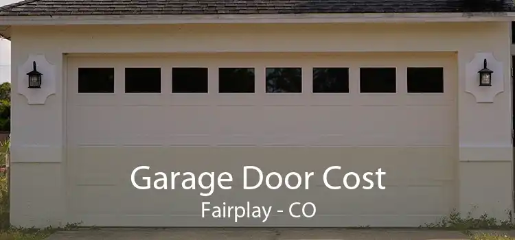 Garage Door Cost Fairplay - CO