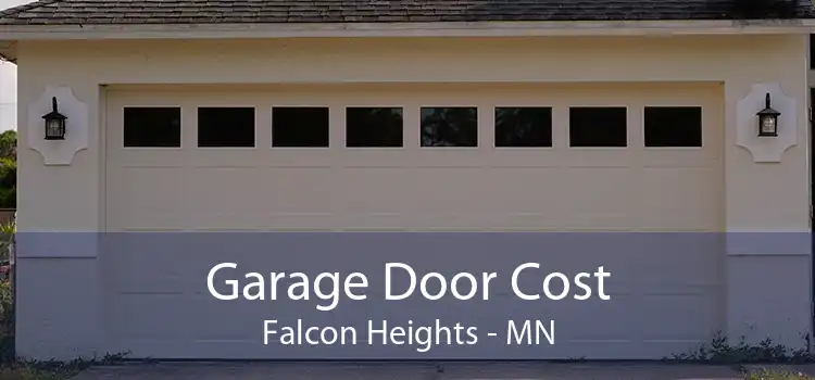 Garage Door Cost Falcon Heights - MN