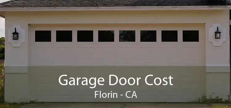 Garage Door Cost Florin - CA