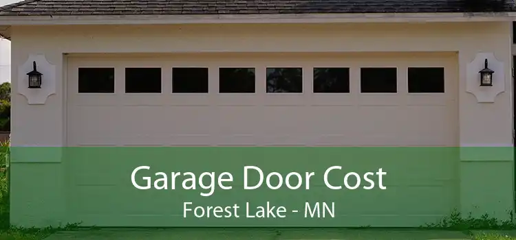 Garage Door Cost Forest Lake - MN