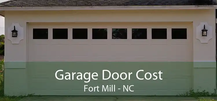 Garage Door Cost Fort Mill - NC