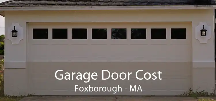 Garage Door Cost Foxborough - MA