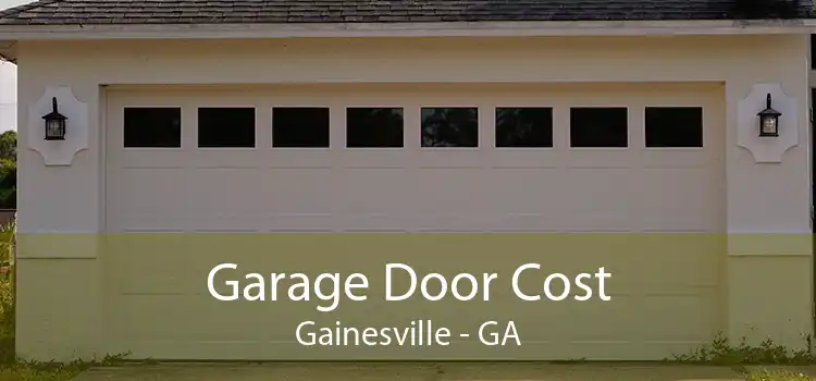 Garage Door Cost Gainesville - GA