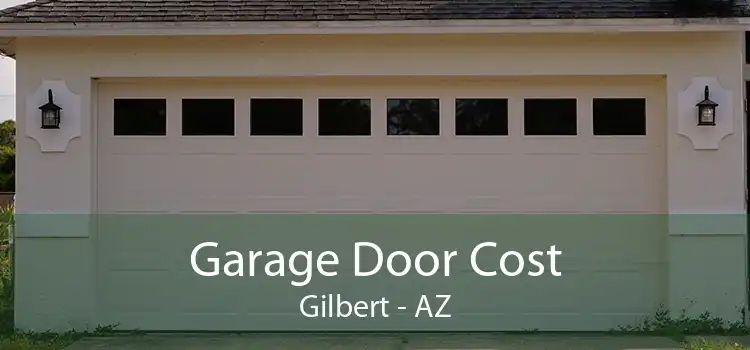 Garage Door Cost Gilbert - AZ