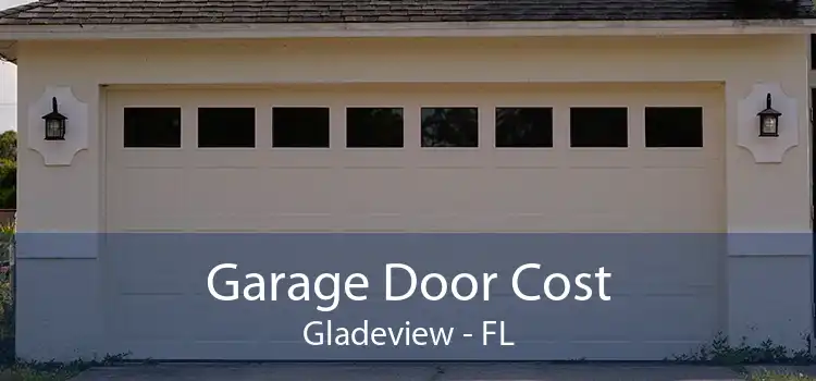 Garage Door Cost Gladeview - FL