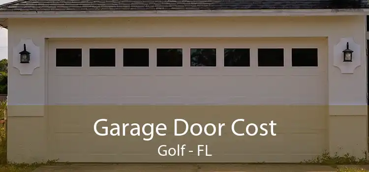 Garage Door Cost Golf - FL