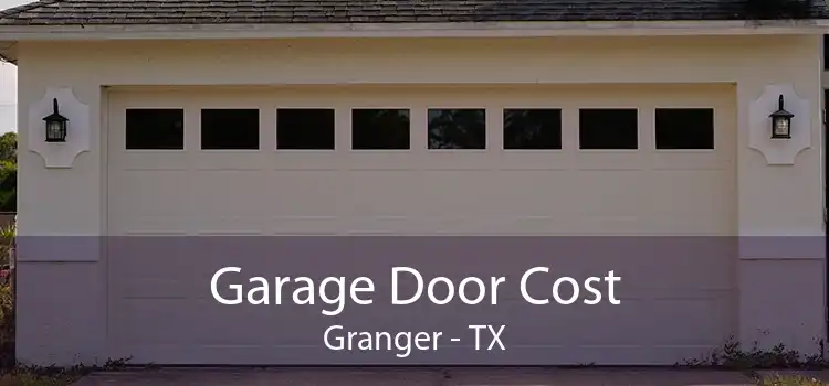 Garage Door Cost Granger - TX