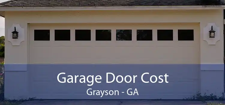 Garage Door Cost Grayson - GA
