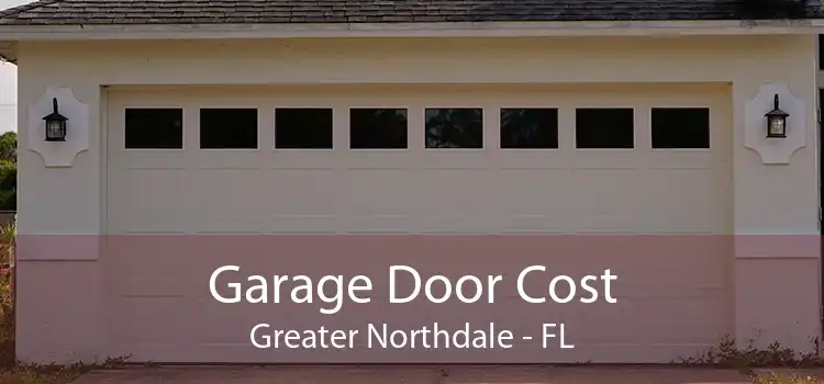Garage Door Cost Greater Northdale - FL