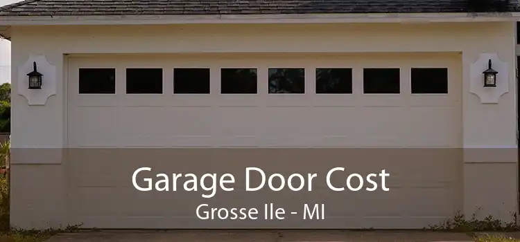 Garage Door Cost Grosse Ile - MI