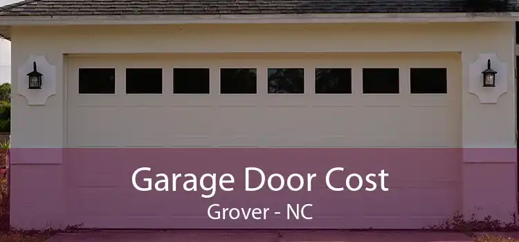 Garage Door Cost Grover - NC