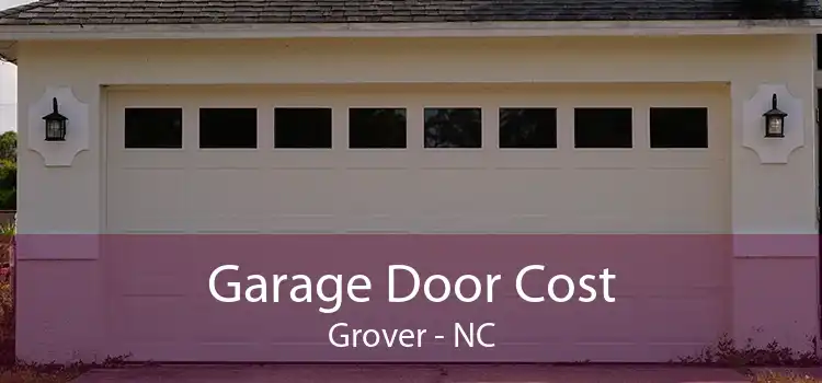  Garage Door Cost Grover - NC