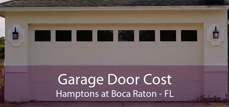 Garage Door Cost Hamptons at Boca Raton - FL