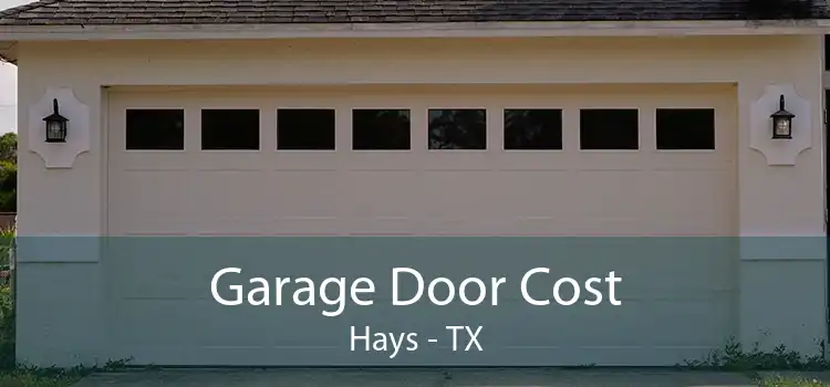Garage Door Cost Hays - TX