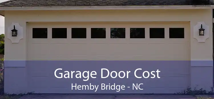 Garage Door Cost Hemby Bridge - NC