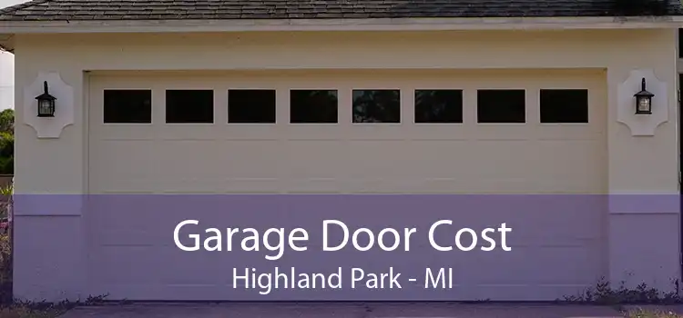 Garage Door Cost Highland Park - MI