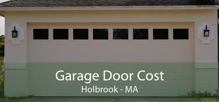 Garage Door Cost Holbrook - MA