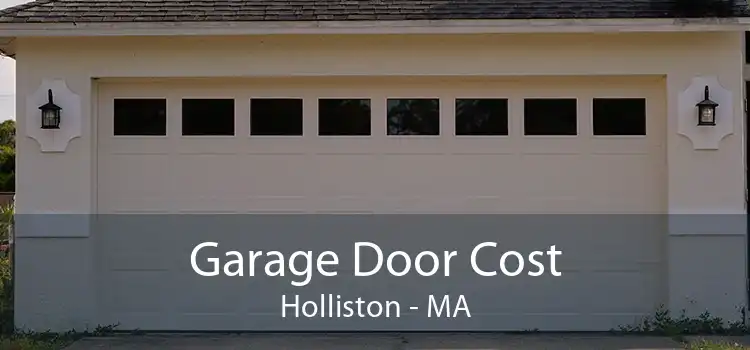 Garage Door Cost Holliston - MA