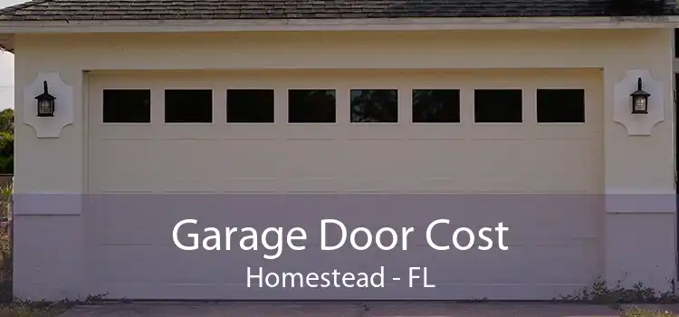 Garage Door Cost Homestead - FL