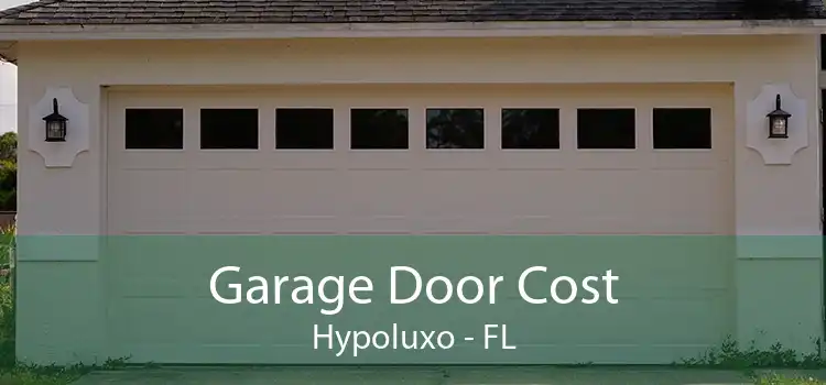 Garage Door Cost Hypoluxo - FL