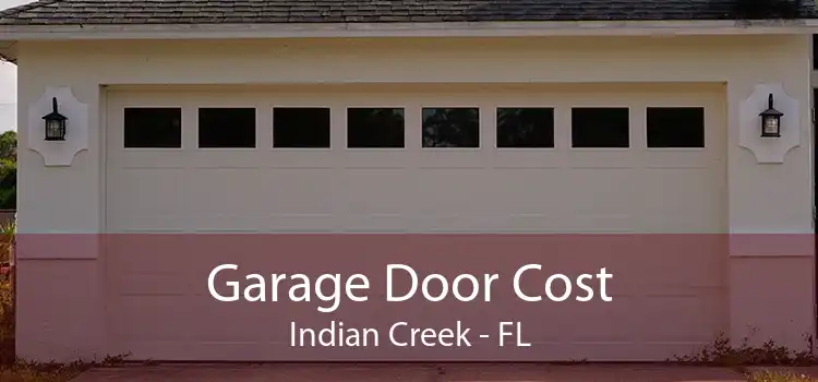 Garage Door Cost Indian Creek - FL