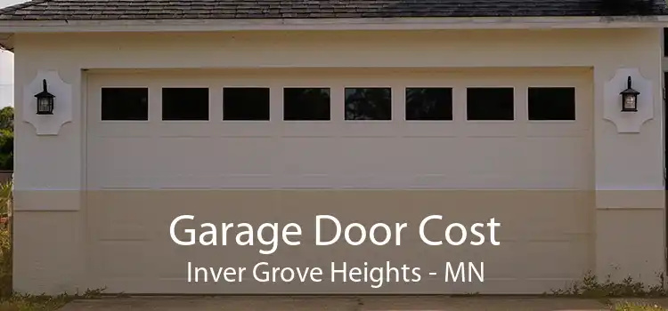 Garage Door Cost Inver Grove Heights - MN