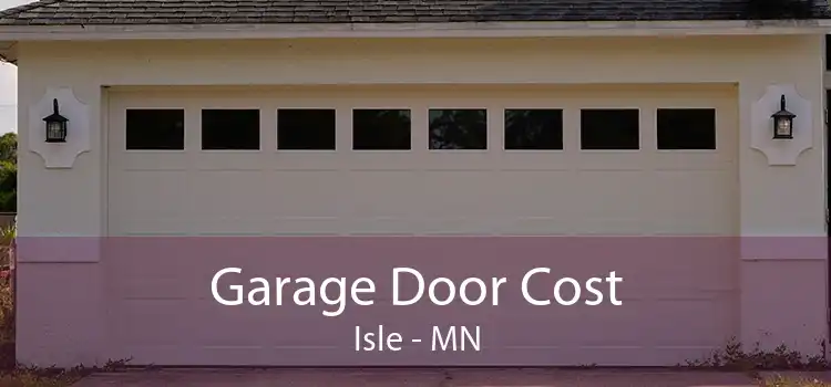 Garage Door Cost Isle - MN