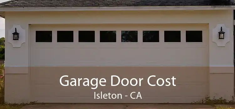 Garage Door Cost Isleton - CA