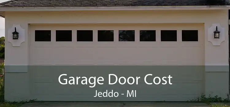 Garage Door Cost Jeddo - MI